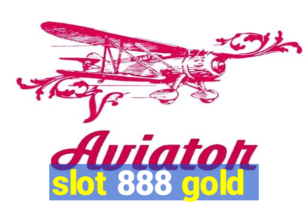 slot 888 gold