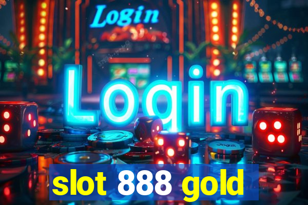 slot 888 gold