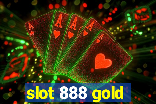 slot 888 gold