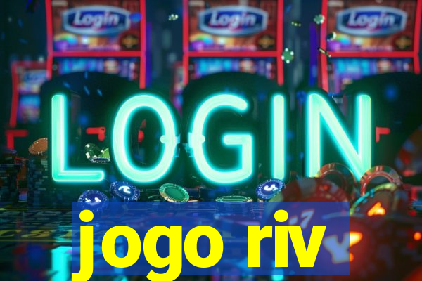 jogo riv