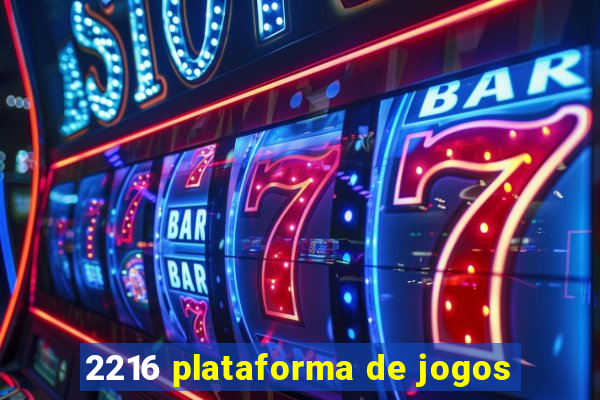 2216 plataforma de jogos