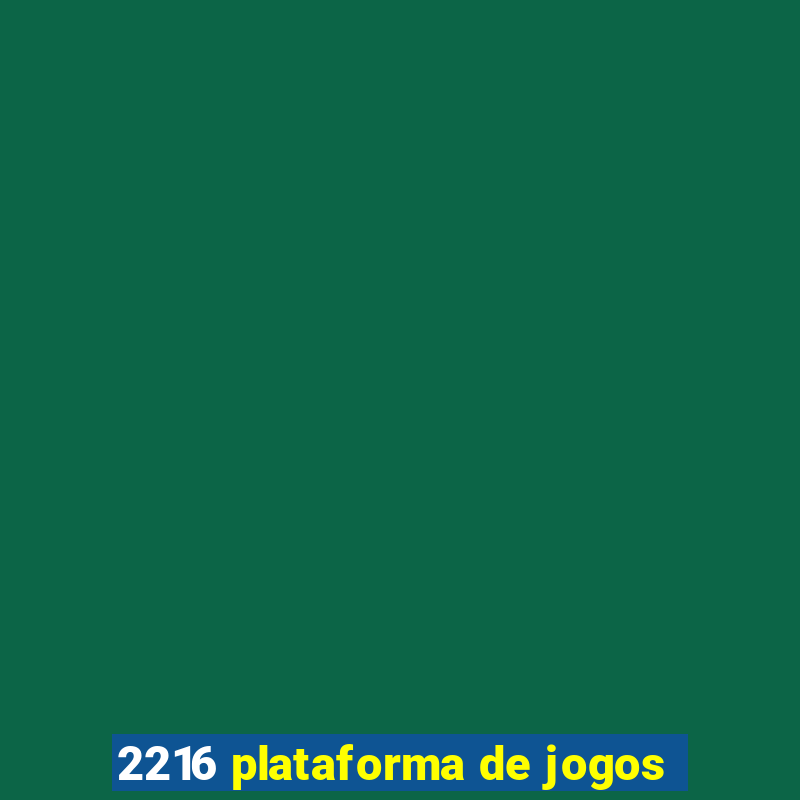 2216 plataforma de jogos