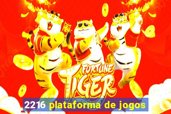 2216 plataforma de jogos