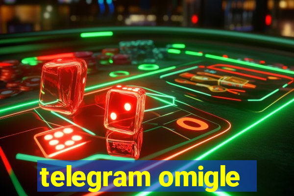 telegram omigle