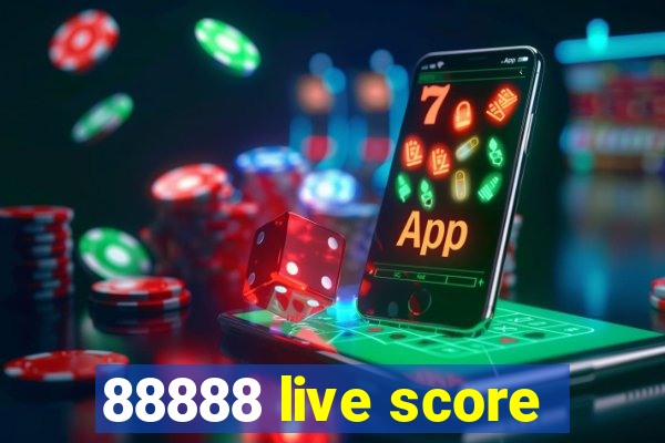 88888 live score