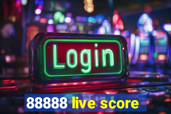 88888 live score