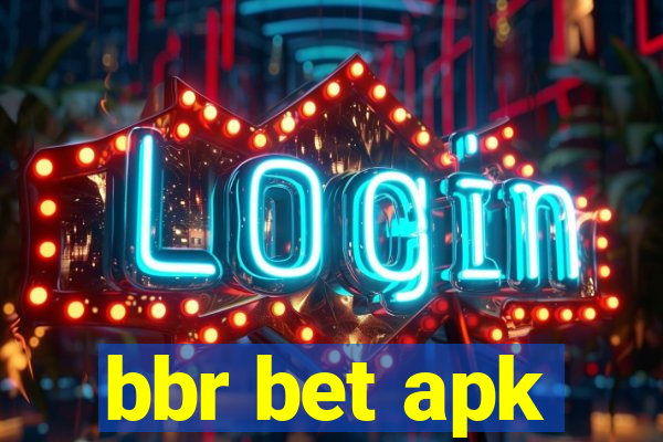 bbr bet apk