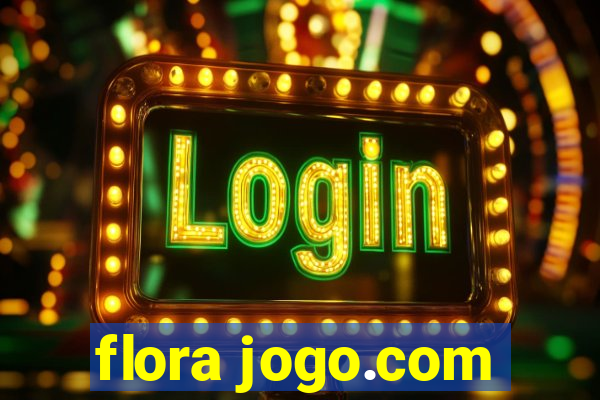 flora jogo.com