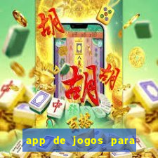 app de jogos para ganhar dinheiro