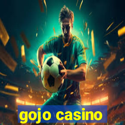 gojo casino