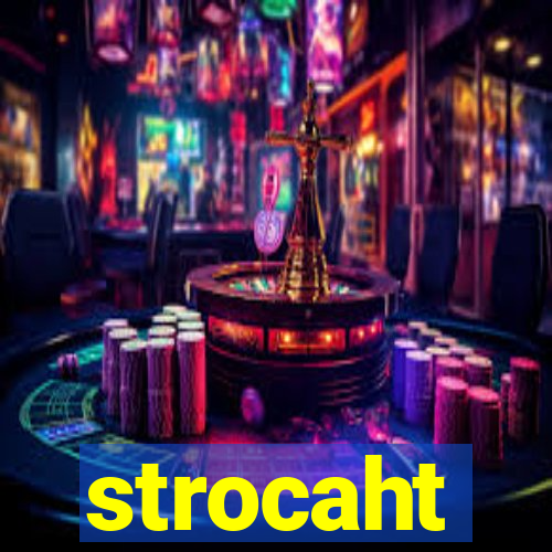 strocaht