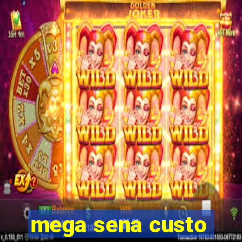 mega sena custo