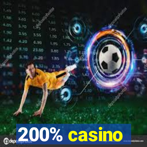 200% casino