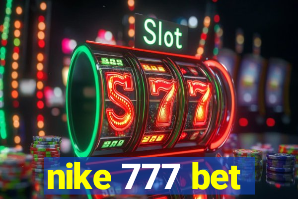 nike 777 bet