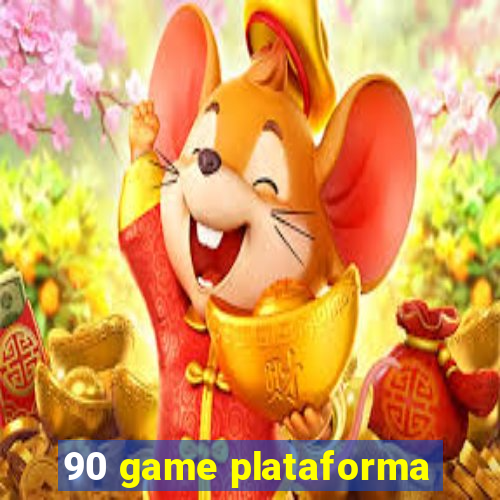 90 game plataforma