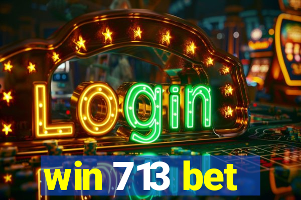 win 713 bet