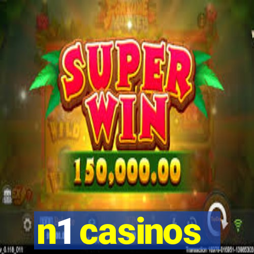 n1 casinos