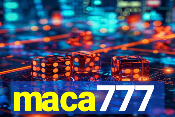 maca777