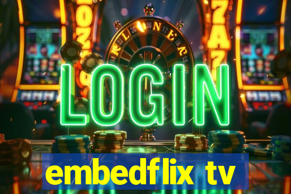 embedflix tv