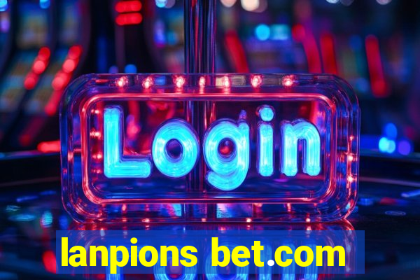 lanpions bet.com