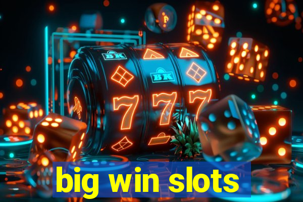 big win slots