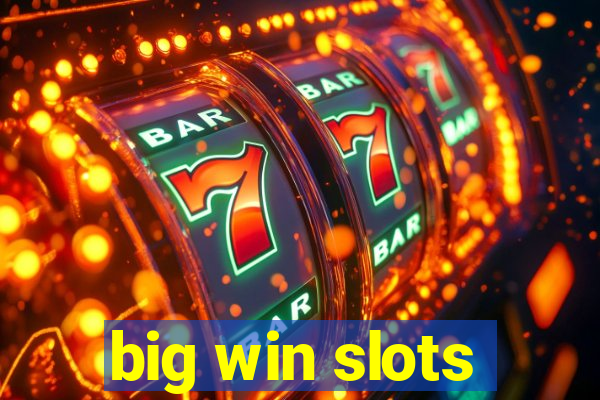 big win slots