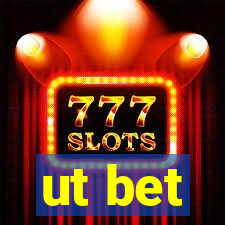 ut bet