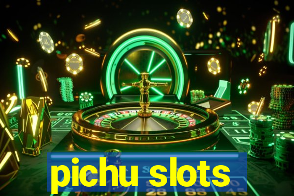 pichu slots