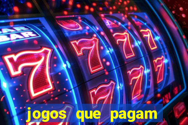 jogos que pagam pra vc jogar