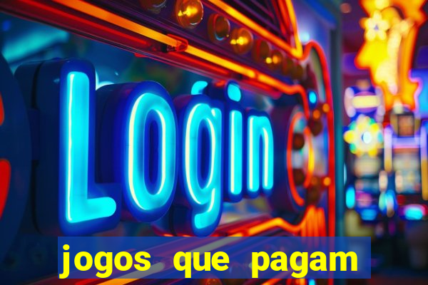 jogos que pagam pra vc jogar