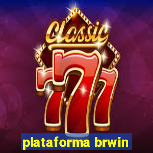 plataforma brwin