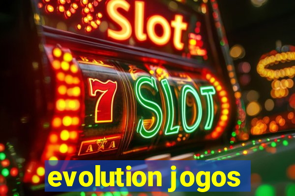 evolution jogos