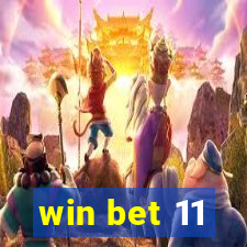 win bet 11