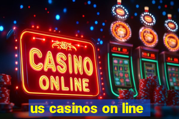 us casinos on line