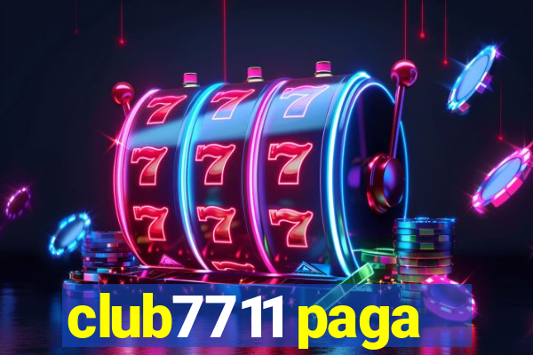 club7711 paga