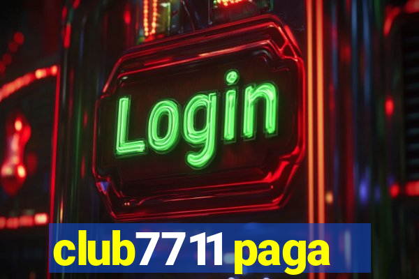 club7711 paga