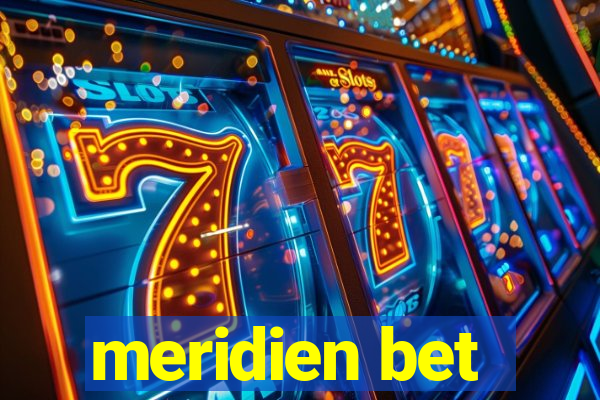 meridien bet