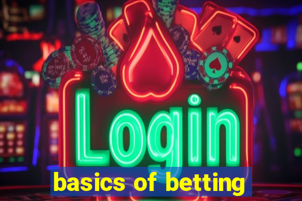 basics of betting