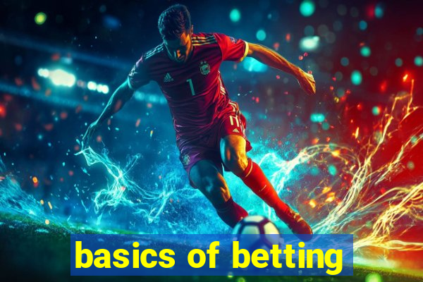 basics of betting