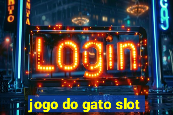 jogo do gato slot