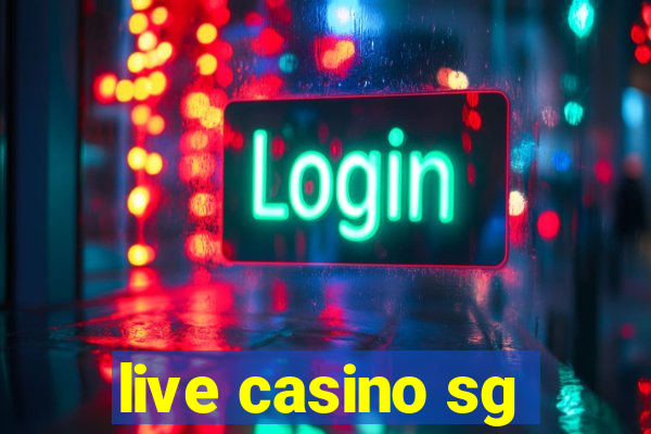 live casino sg