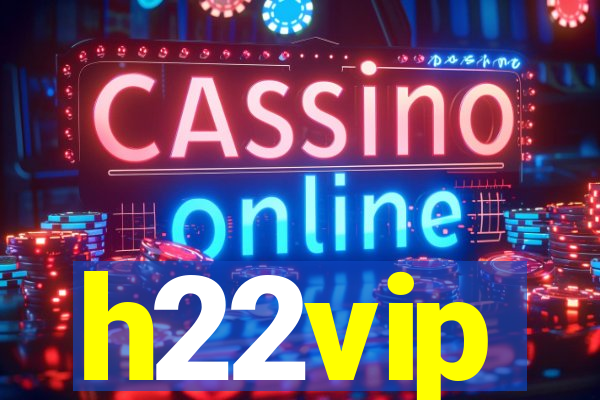 h22vip