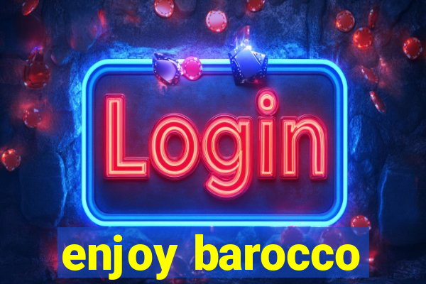 enjoy barocco