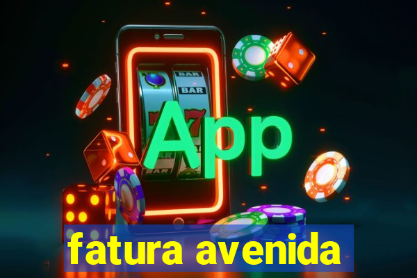 fatura avenida