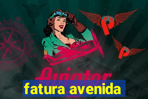 fatura avenida