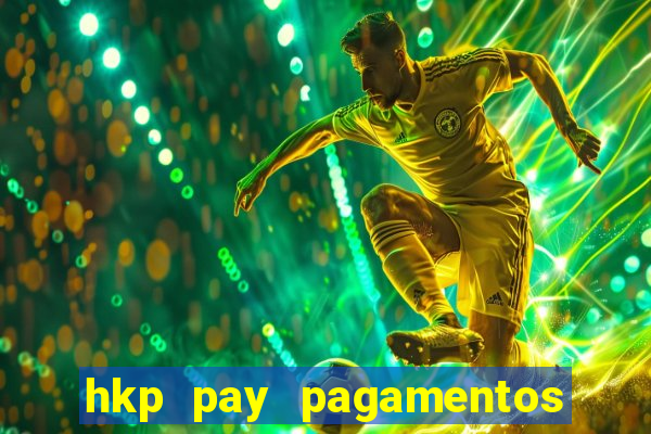 hkp pay pagamentos ltda jogo do tigre