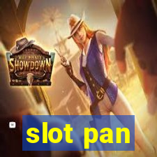 slot pan