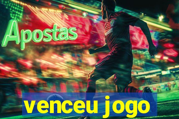 venceu jogo