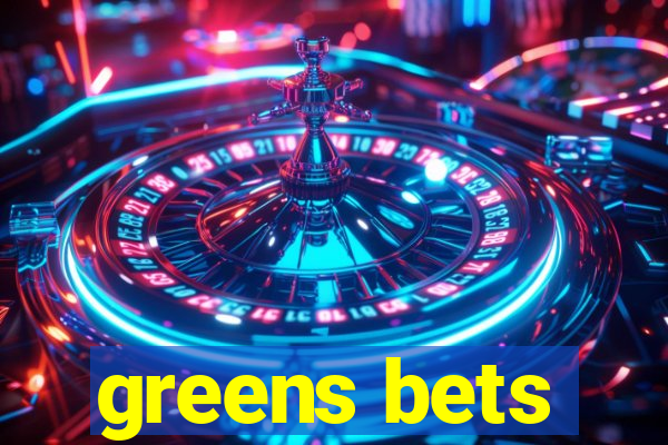 greens bets