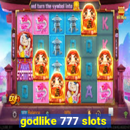 godlike 777 slots